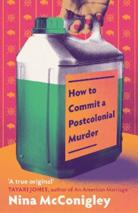 How to Commit a Postcolonial Murder by Nina McConigley - 9780349725369