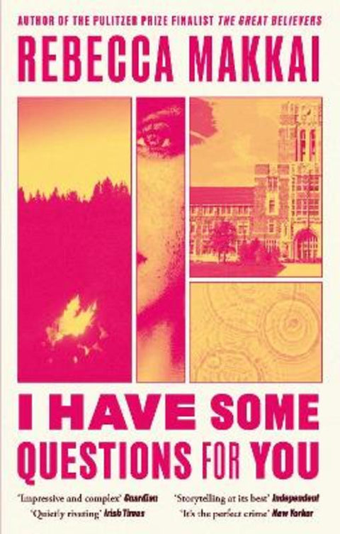I Have Some Questions For You by Rebecca Makkai - 9780349727233