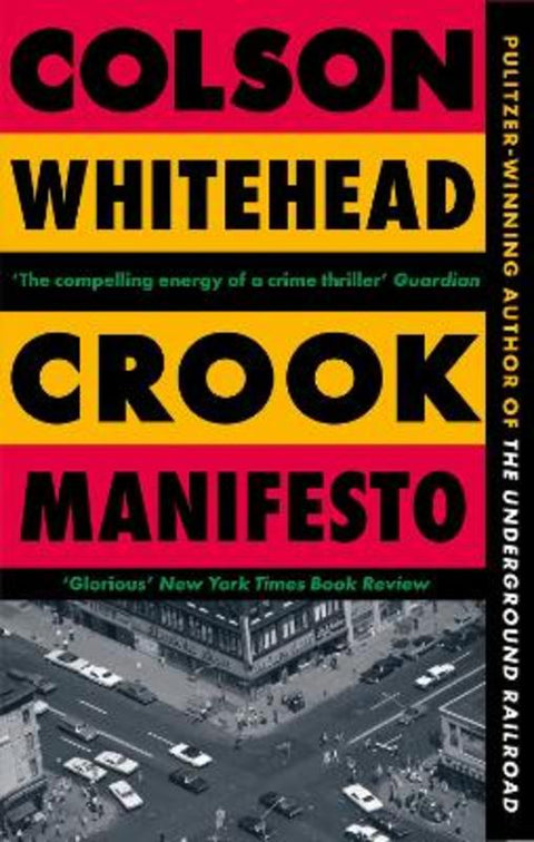 Crook Manifesto by Colson Whitehead - 9780349727660