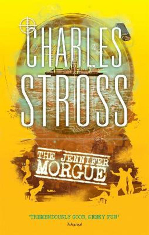 The Jennifer Morgue by Charles Stross - 9780356502380