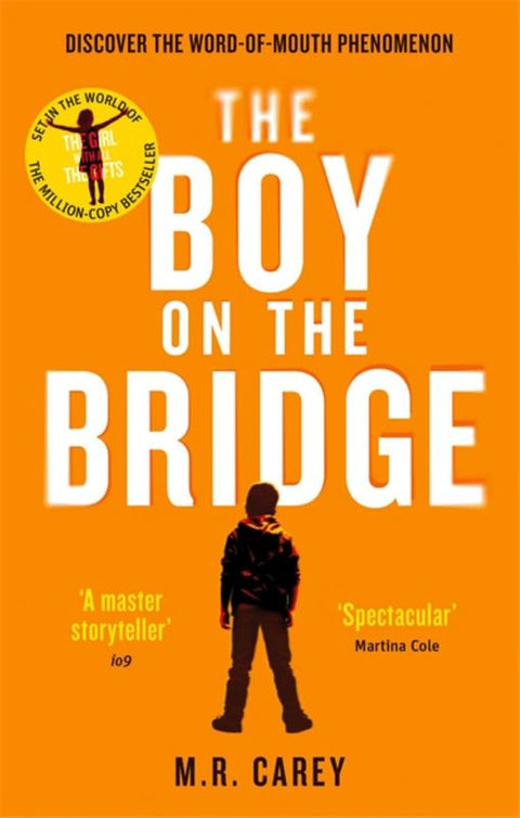 The Boy on the Bridge by M. R. Carey - 9780356503561
