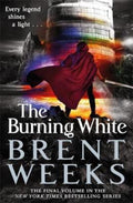 The Burning White by Brent Weeks - 9780356504643