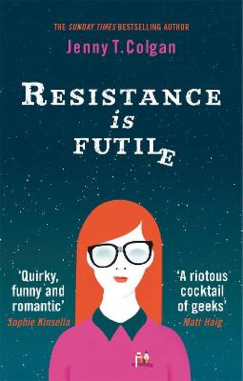 Resistance Is Futile by Jenny T. Colgan - 9780356505404