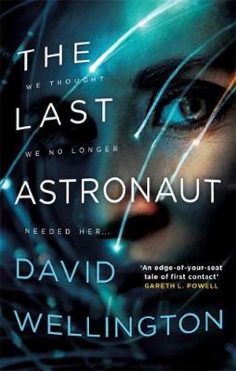 The Last Astronaut by David Wellington - 9780356512297
