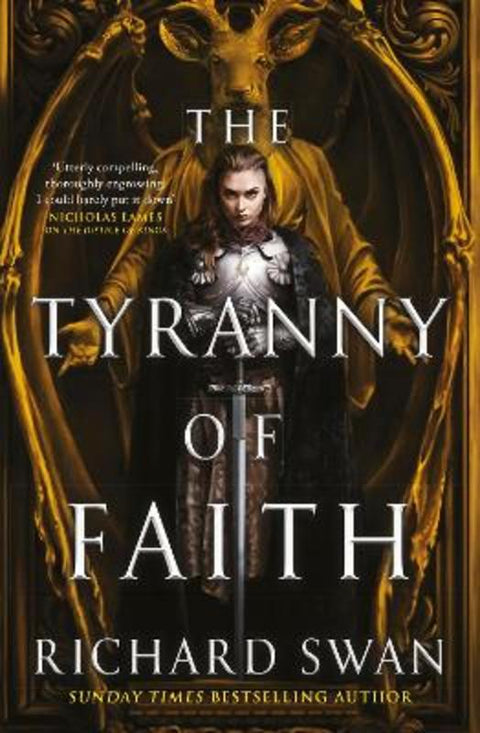 The Tyranny of Faith by Richard Swan - 9780356516448