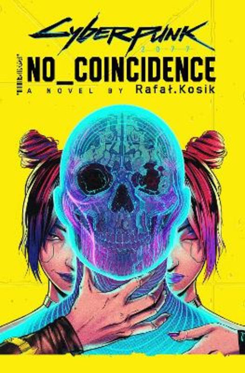 Cyberpunk 2077: No Coincidence by Rafal Kosik - 9780356518190