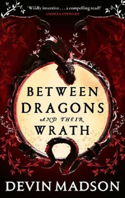 Between Dragons and Their Wrath by Devin Madson - 9780356518244