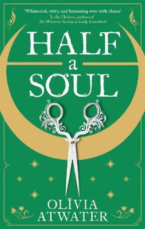 Half a Soul by Olivia Atwater - 9780356518763