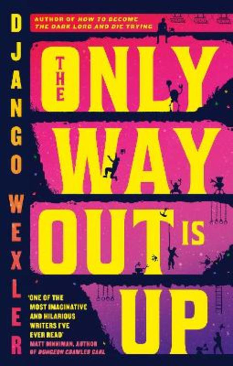 The Only Way Out is Up by Django Wexler - 9780356519012