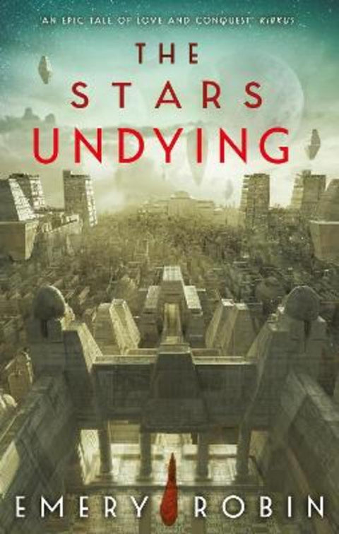 The Stars Undying by Emery Robin - 9780356519388