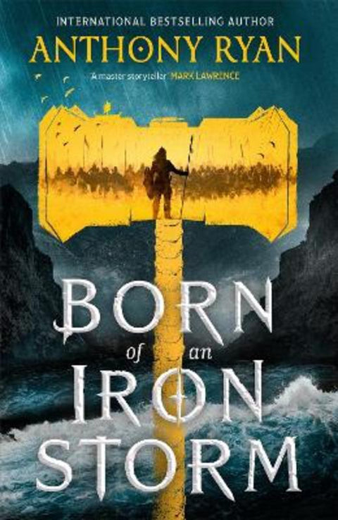 Born of an Iron Storm by Anthony Ryan - 9780356522845