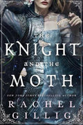 The Knight and the Moth by Rachel Gillig - 9780356522982
