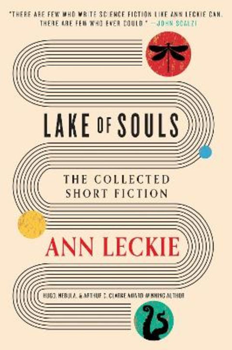 Lake of Souls: The Collected Short Fiction by Ann Leckie - 9780356523460