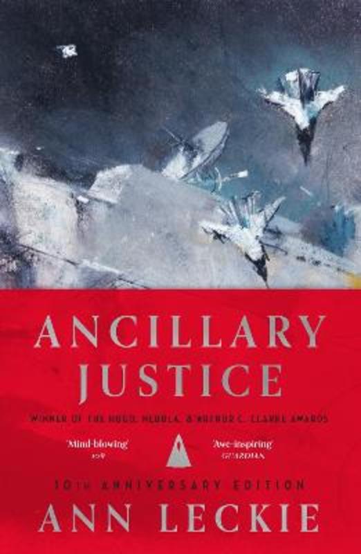 Ancillary Justice by Ann Leckie - 9780356523842