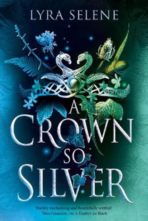 A Crown So Silver by Lyra Selene - 9780356524955