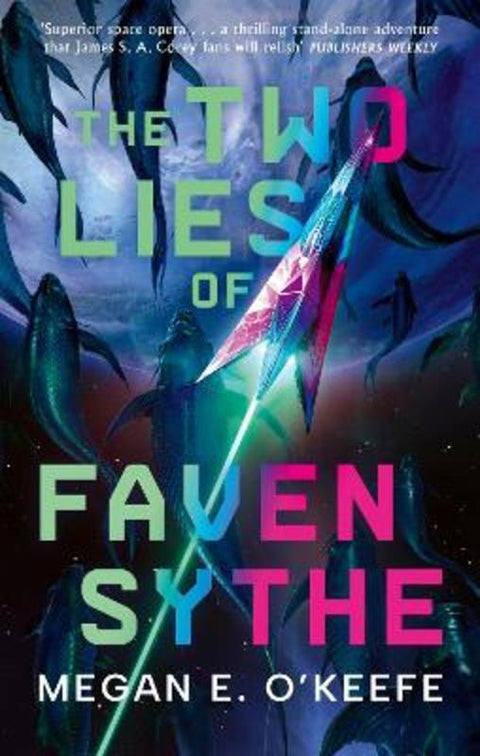 The Two Lies of Faven Sythe by Megan E. O'Keefe - 9780356526348