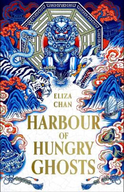 Harbour of Hungry Ghosts by Eliza Chan - 9780356526614