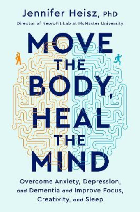 Move The Body, Heal The Mind by Jennifer Heisz - 9780358573401