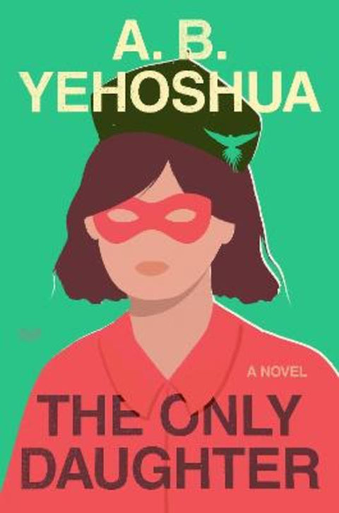 The Only Daughter by A B Yehoshua - 9780358670445