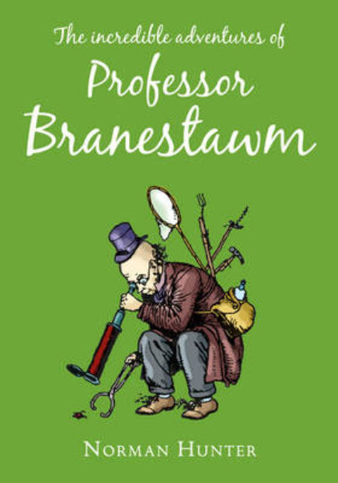 The Incredible Adventures of Professor Branestawm by Norman Hunter - 9780370332116