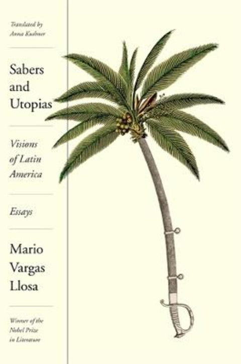 Sabers and Utopias by Mario Vargas Llosa - 9780374253738