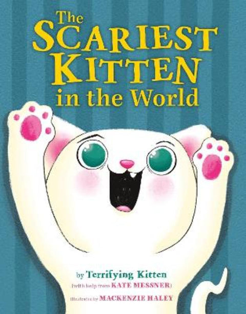 The Scariest Kitten in the World by Kate Messner - 9780374393731