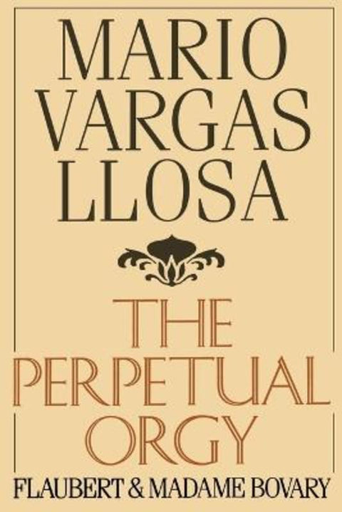 Perpetual Orgy by Mario Vargas Llosa - 9780374520625
