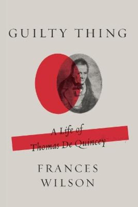 Guilty Thing by Frances Wilson (Chester University) - 9780374537258