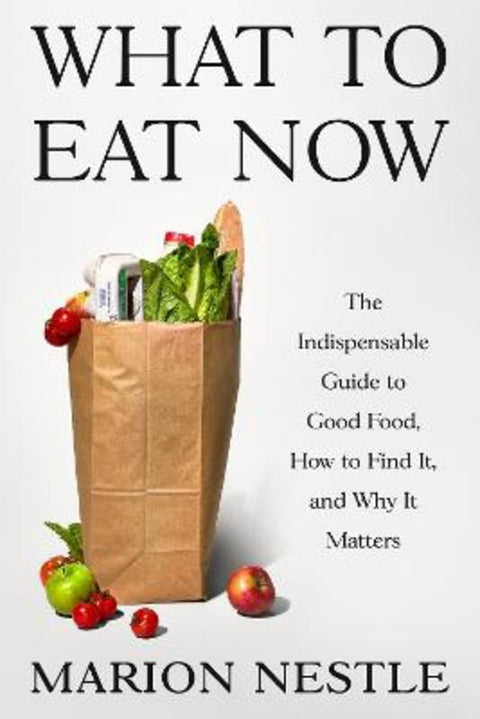 What to Eat Now by Marion Nestle - 9780374608699