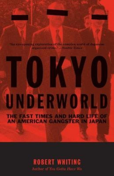 Tokyo Underworld by Robert Whiting - 9780375724893
