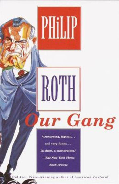 Our Gang by Philip Roth - 9780375726842