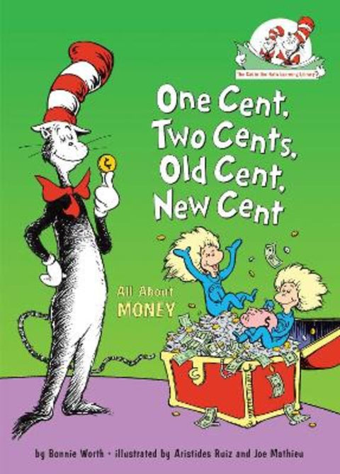One Cent, Two Cents, Old Cent, New Cent: All About Money by Bonnie Worth - 9780375828812