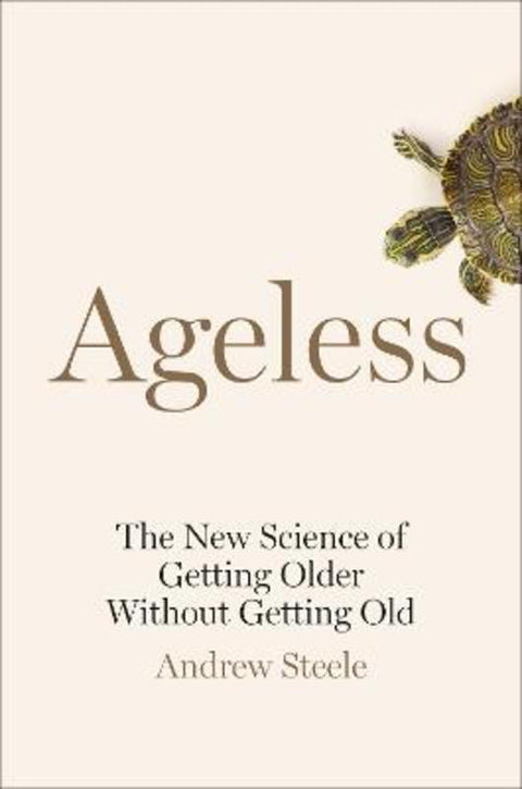 Ageless by Andrew Steele - 9780385544924