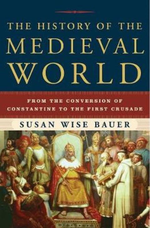 The History of the Medieval World by Susan Wise Bauer - 9780393059755