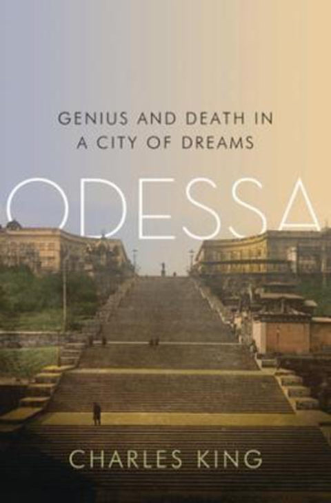 Odessa by Charles King (Georgetown University) - 9780393070842