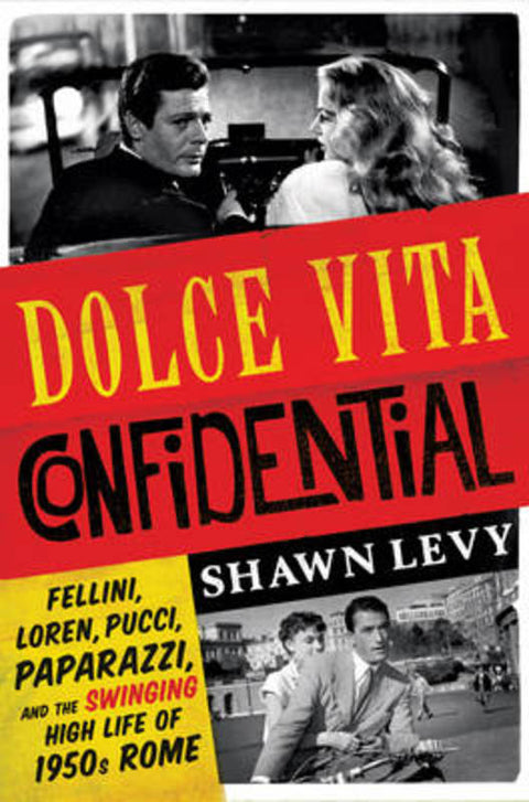 Dolce Vita Confidential by Shawn Levy - 9780393247589