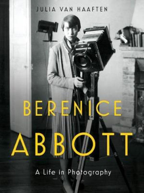 Berenice Abbott by Julia Van Haaften - 9780393292787