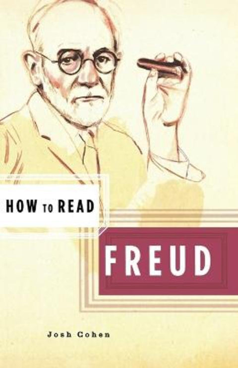 How to Read Freud by Josh Cohen - 9780393328172