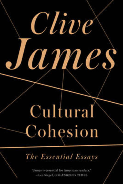 Cultural Cohesion by Clive James - 9780393346367