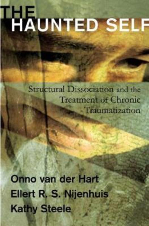 The Haunted Self by Onno van der Hart, Ph.D. - 9780393704013