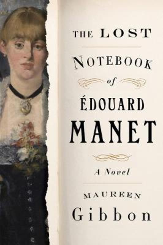 The Lost Notebook of Edouard Manet by Maureen Gibbon | Harry Hartog ...