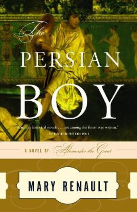 The Persian Boy by Mary Renault - 9780394751016