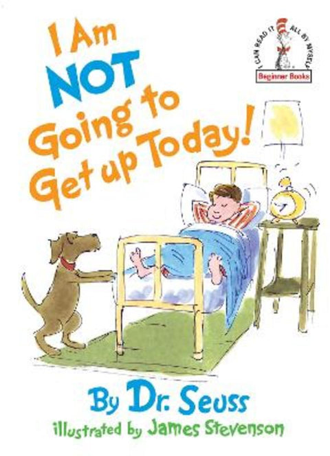 I Am Not Going To Get Up Today! by Dr. Seuss - 9780394892177