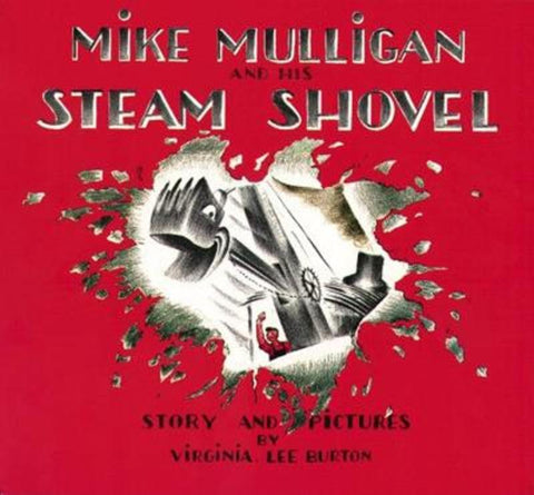 Mike Mulligan and His Steam Shovel by Virginia Lee Burton - 9780395259399