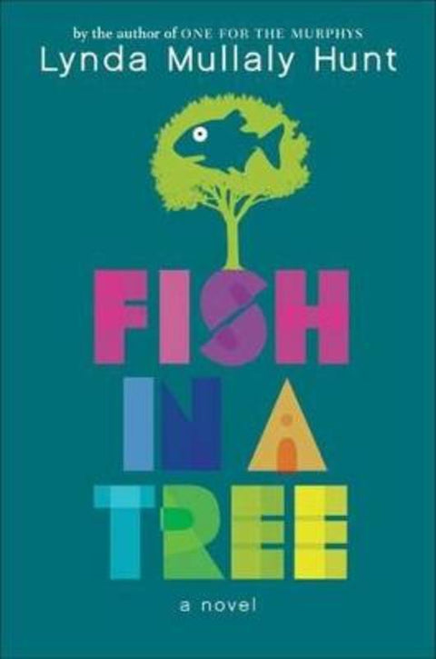 Fish in a Tree by Lynda Mullaly Hunt - 9780399162596