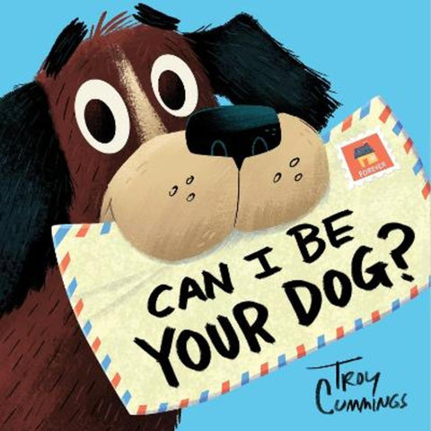Can I Be Your Dog? by Troy Cummings - 9780399554520