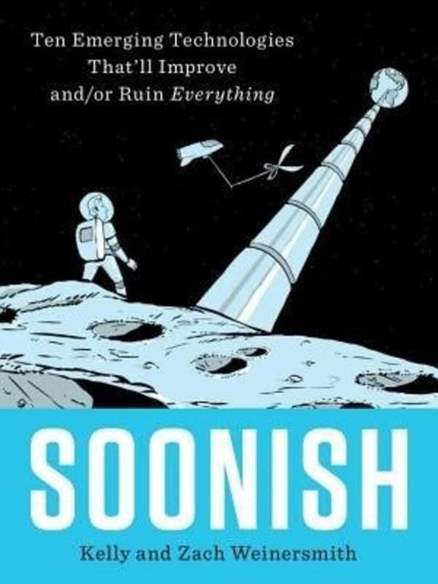 Soonish by Kelly Weinersmith - 9780399563829