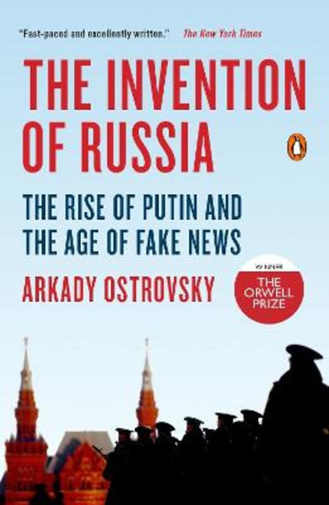 The Invention of Russia by Arkady Ostrovsky - 9780399564178