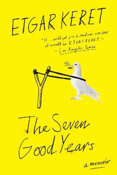 The Seven Good Years by Etgar Keret - 9780399576003