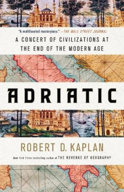 Adriatic by Robert D. Kaplan - 9780399591051